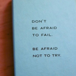 afraid to fail